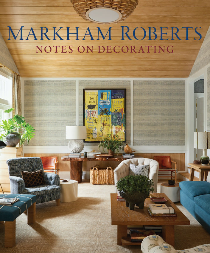 Markham Roberts' notes on decorating