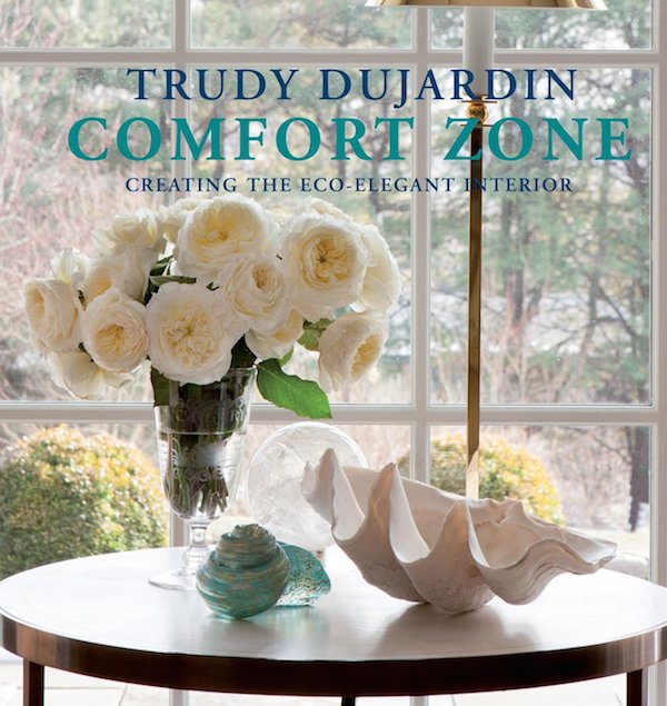 Trudy Dujardin and the Eco-Elegant Interior - Quintessence