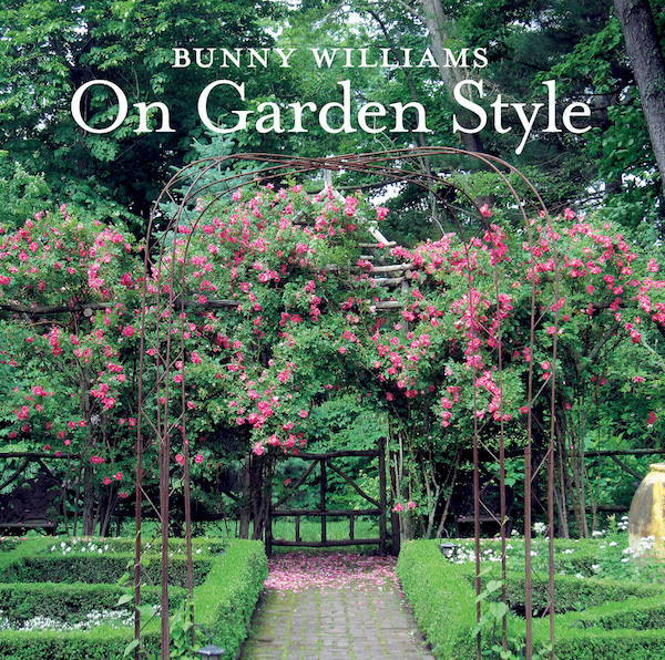 Bunny Williams On Garden Style